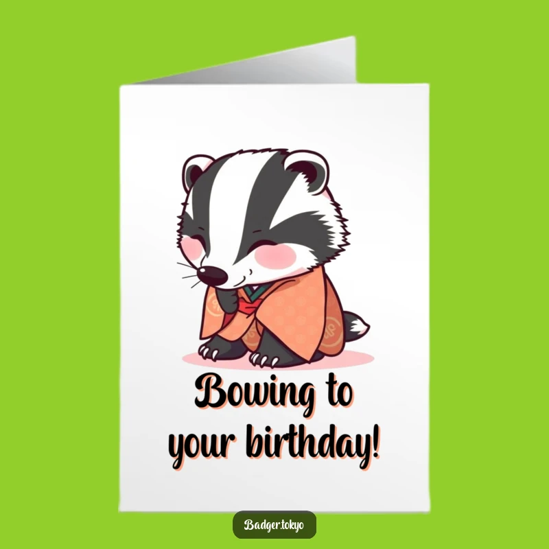 Free Printable Birthday Card: Bowing Badger in Kimono, Humorous and Respectful Birthday Greeting