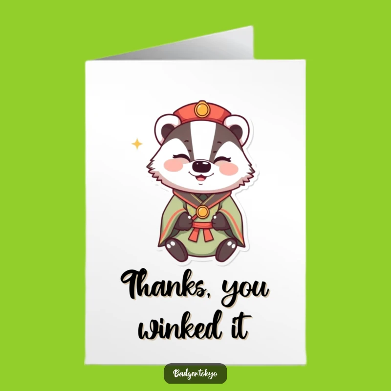 Free Printable Thank You Card: Winking Badger Kimono, Funny Downloadable Charm!